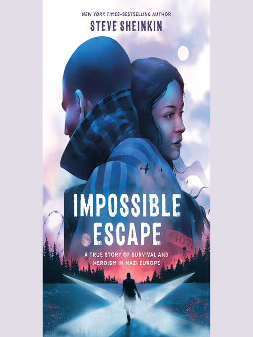 Steve Sheinkin创作的Impossible Escape作品的详细信息 - 可供借阅